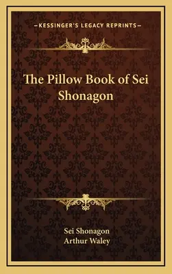 El libro de la almohada de Sei Shonagon - The Pillow Book of Sei Shonagon