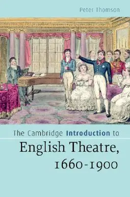 Introducción de Cambridge al teatro inglés, 1660-1900 - The Cambridge Introduction to English Theatre, 1660-1900