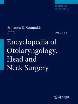 Enciclopedia de Otorrinolaringología, Cirugía de Cabeza y Cuello - Encyclopedia of Otolaryngology, Head and Neck Surgery