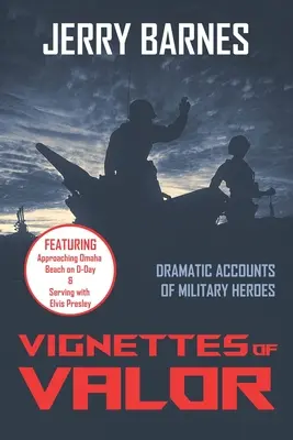 Viñetas de valor: Relatos dramáticos de héroes militares - Vignettes of Valor: Dramatic Accounts Of Military Heroes