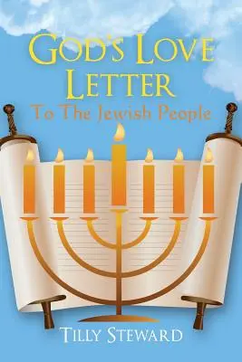 La carta de amor de Dios al pueblo judío - God's Love Letter To The Jewish People