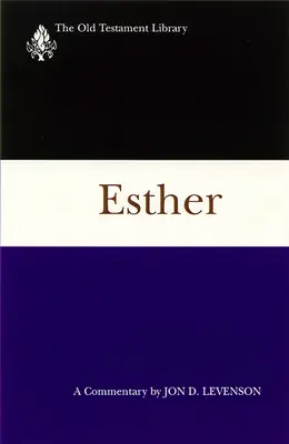 Ester: Comentario - Esther: A Commentary