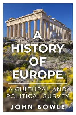 Historia de Europa: Panorama cultural y político - A History of Europe: A Cultural and Political Survey