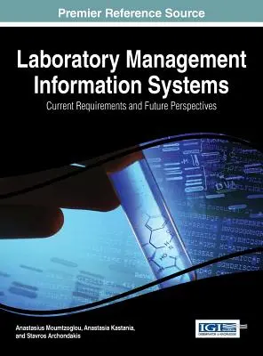 Sistemas de información para la gestión de laboratorios: Requisitos actuales y perspectivas de futuro - Laboratory Management Information Systems: Current Requirements and Future Perspectives