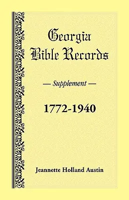 Registros Bíblicos de Georgia, Suplemento, 1772-1940 - Georgia Bible Records, Supplement, 1772-1940