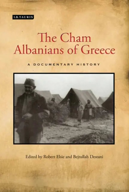 Los albaneses cham de Grecia: Historia documental - The Cham Albanians of Greece: A Documentary History