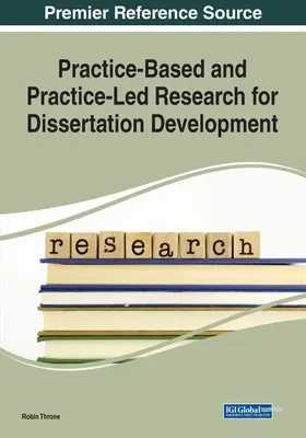 Investigación basada en la práctica y dirigida por la práctica para el desarrollo de tesis doctorales - Practice-Based and Practice-Led Research for Dissertation Development