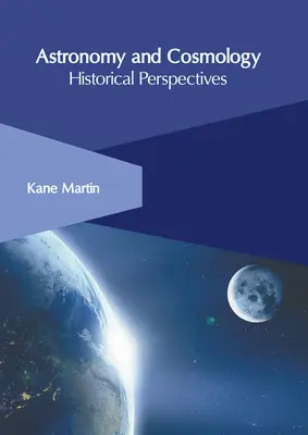 Astronomía y cosmología: perspectivas históricas - Astronomy and Cosmology: Historical Perspectives