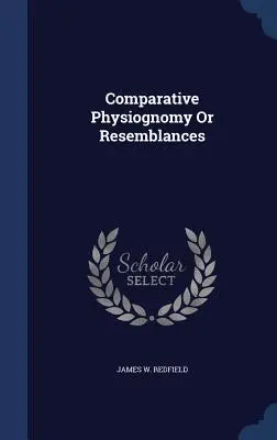 Fisonomía Comparada O Semejanzas - Comparative Physiognomy Or Resemblances