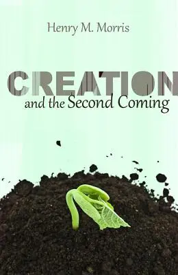 La Creación y la Segunda Venida - Creation and the Second Coming