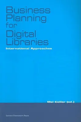 Planificación empresarial para bibliotecas digitales: Enfoques internacionales - Business Planning for Digital Libraries: International Approaches