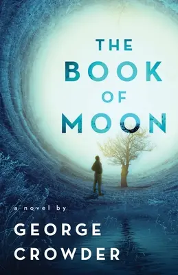 El libro de la luna: Una novela de - The Book of Moon: A novel by