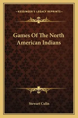 Juegos de los indios norteamericanos - Games Of The North American Indians