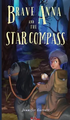 Ana la valiente y la brújula estelar - Brave Anna and the Star Compass