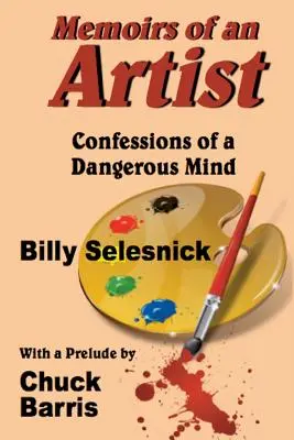 Memorias de un artista: Confesiones de una mente peligrosa - Memoirs of an Artist: Confessions of a Dangerous Mind