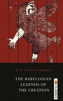 Las Leyendas Babilónicas de la Creación - The Babylonian Legends of the Creation