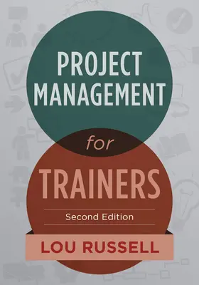 Gestión de proyectos para formadores, 2ª edición - Project Management for Trainers, 2nd Edition