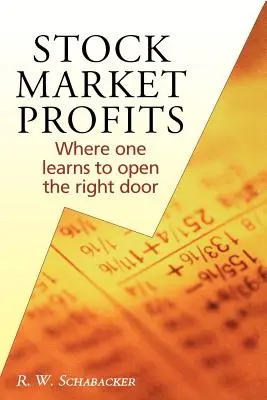 Ganancias en Bolsa: Donde se aprende a abrir la puerta correcta - Stock Market Profits: Where one learns to open the right door