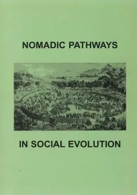 Vías nómadas en la evolución social - Nomadic Pathways in Social Evolution