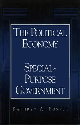 La economía política de los gobiernos con fines especiales - The Political Economy of Special-Purpose Government