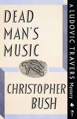 La música del hombre muerto: Un misterio de Ludovic Travers - Dead Man's Music: A Ludovic Travers Mystery