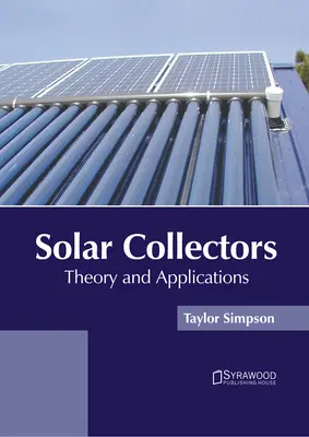 Colectores solares: Teoría y Aplicaciones - Solar Collectors: Theory and Applications