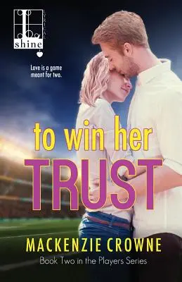 Para ganar su confianza - To Win Her Trust