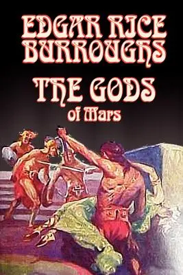 Los dioses de Marte de Edgar Rice Burroughs, Ciencia Ficción, Aventura - The Gods of Mars by Edgar Rice Burroughs, Science Fiction, Adventure