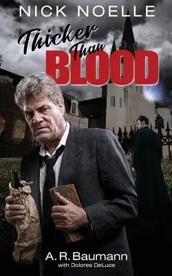 Nick Noelle, más espeso que la sangre - Nick Noelle, Thicker Than Blood