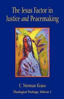 El factor Jesús en la justicia y la pacificación - The Jesus Factor in Justice and Peacemaking