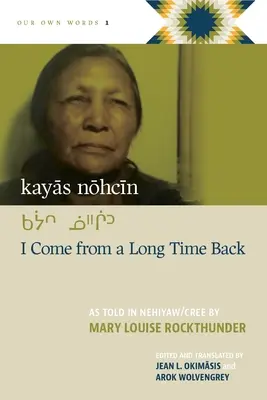 Kayas Nohcin: Vengo de muy atrás - Kayas Nohcin: I Come from a Long Time Back