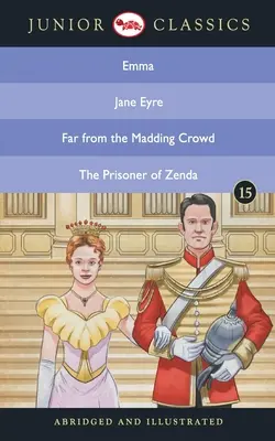 Clásicos Juveniles - Libro 15 (Emma, Jane Eyre, Lejos de la locura, El prisionero de Zenda) (Clásicos Juveniles) - Junior Classic - Book 15 (Emma, Jane Eyre, Far from the Madding Crowd, The Prisoner of Zenda) (Junior Classics)