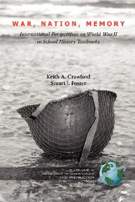 Guerra, nación, memoria: Perspectivas internacionales sobre la Segunda Guerra Mundial en los manuales escolares de Historia (PB) - War, Nation, Memory: International Perspectives on World War II in School History Textbooks (PB)