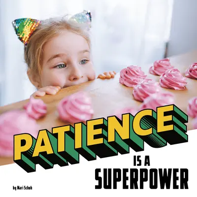 La paciencia es un superpoder - Patience Is a Superpower