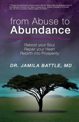del Abuso a la Abundancia: Reinicia tu Alma, Repara tu Corazón, Renace a la Prosperidad - from Abuse to Abundance: Reboot Your Soul, Repair Your Heart, Rebirth into Prosperity