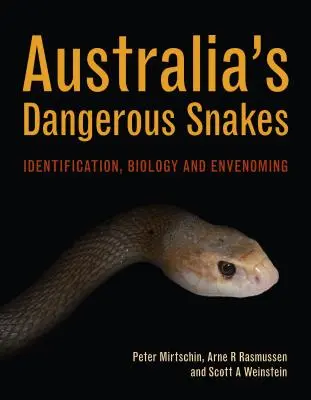 Las serpientes peligrosas de Australia: Identificación, Biología y Envenenamiento - Australia's Dangerous Snakes: Identification, Biology and Envenoming