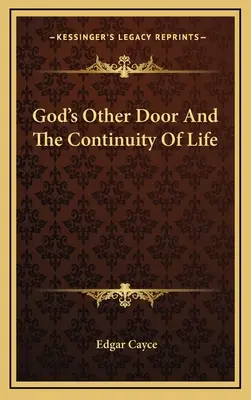 La otra puerta de Dios y la continuidad de la vida - God's Other Door And The Continuity Of Life