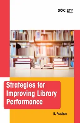 Estrategias para mejorar el rendimiento de las bibliotecas - Strategies for Improving Library Performance