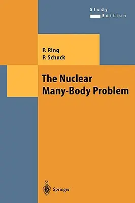 El problema nuclear de los múltiples cuerpos - The Nuclear Many-Body Problem