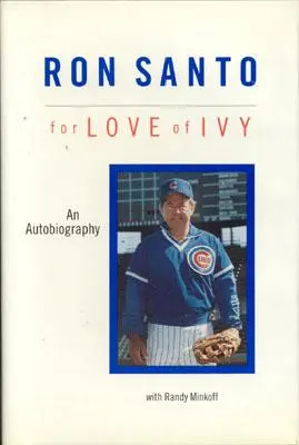 Ron Santo Por amor a la hiedra - Ron Santo: For Love of Ivy