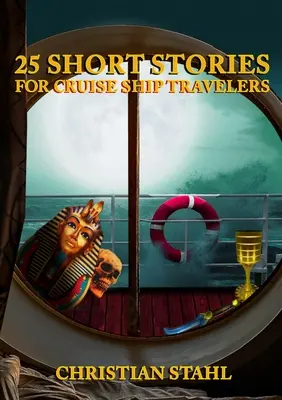 25 Historias Cortas para Viajeros de Cruceros - 25 Short Stories for Cruise Ship Travelers