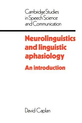 Neurolingüística y Afasiología Lingüística: Una introducción - Neurolinguistics and Linguistic Aphasiology: An Introduction