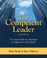 El líder competente: 19 habilidades críticas que todo directivo o supervisor debe conocer - The Competent Leader: 19 Critical Skills Any Manager or Supervisor Must Know