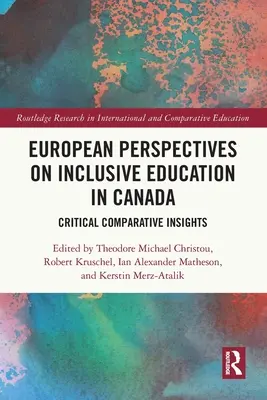 Perspectivas europeas sobre la educación inclusiva en Canadá: Perspectivas críticas comparadas - European Perspectives on Inclusive Education in Canada: Critical Comparative Insights