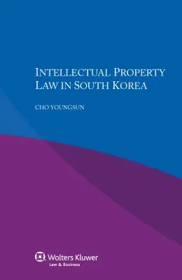 La Ley de Propiedad Intelectual en Corea del Sur - Intellectual Property Law in South Korea