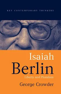 Isaiah Berlin: Libertad y pluralismo - Isaiah Berlin: Liberty and Pluralism