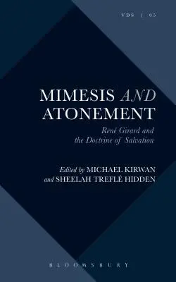 Mímesis y expiación: Ren Girard y la doctrina de la salvación - Mimesis and Atonement: Ren Girard and the Doctrine of Salvation