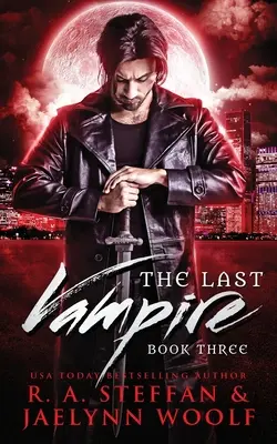 El Último Vampiro: Libro Tres - The Last Vampire: Book Three