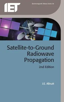 Propagación de ondas radioeléctricas de satélite a tierra - Satellite-To-Ground Radiowave Propagation