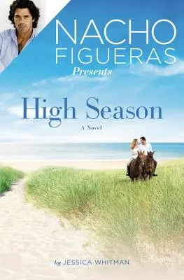 Nacho Figueras presenta Temporada Alta - Nacho Figueras Presents: High Season